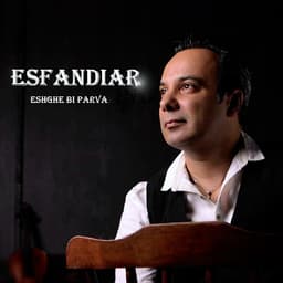 Eshghe Bi Parva · Esfandiar