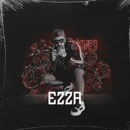 WTF · Ezza