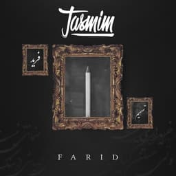 Tasmim · Farid