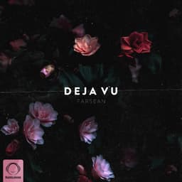 Deja Vu · Farsean