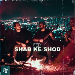 Shab Ke Shod · Fedi