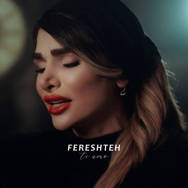 Ti Amo · Fereshteh