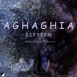 Aghaghia · Fifteen