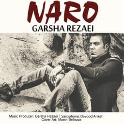 Naro · Garsha Rezaei