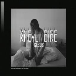 Kheyli Dire · Gesus