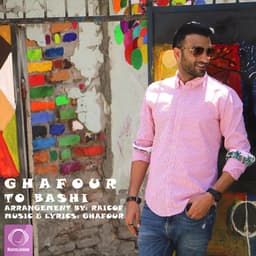 To Bashi · Ghafour