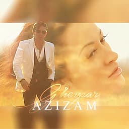 Azizam · Gheysar