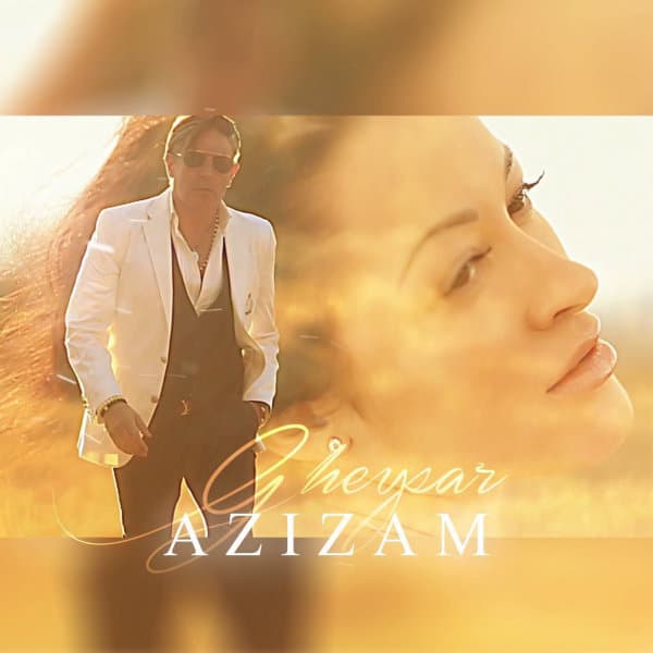 Azizam · Gheysar
