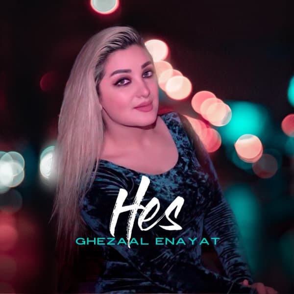 Hes · Ghezaal Enayat