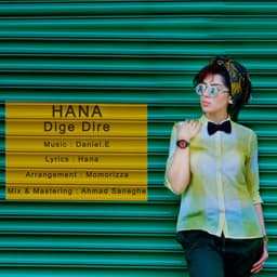 Dige Dire · Hana