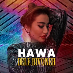 Dele Divoneh · Hawa