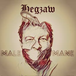 Male Mane · Hegzaw