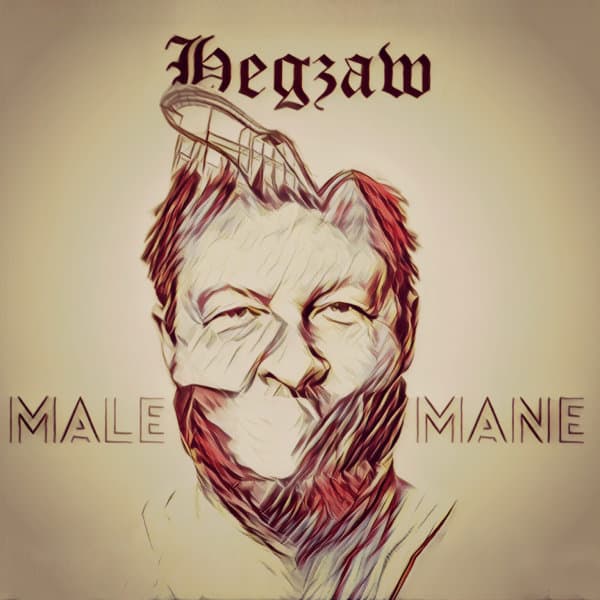 Male Mane · Hegzaw