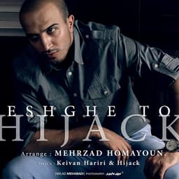 Eshghe To · Hijack
