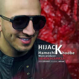 Hamechi Khoobe · Hijack