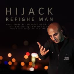 Rafighe Man · Hijack