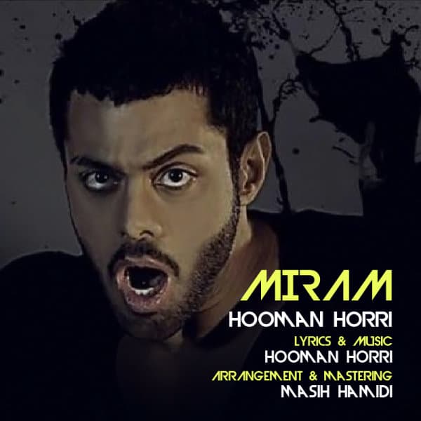 Miram · Hooman Horri