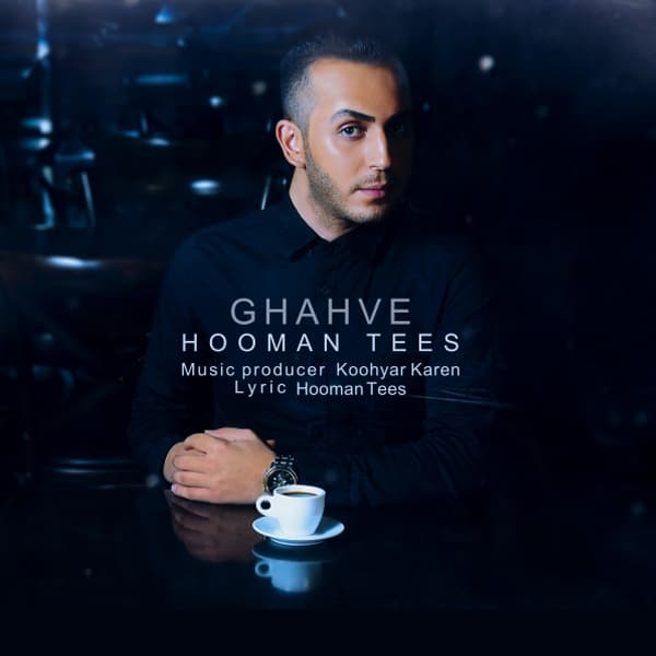 Ghahve · Hooman TeeS