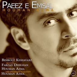 Paeez e Emsal · Houman Azma