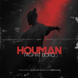Faghat Boro · Houmaan