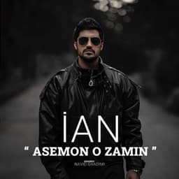 Asemon O Zamin · Ian