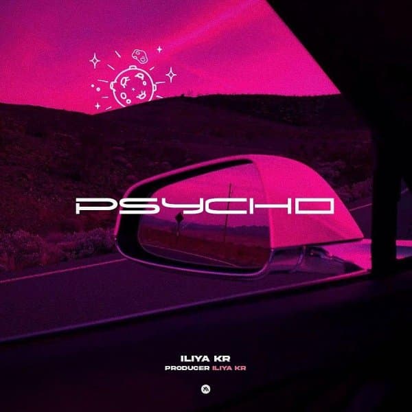 Psycho · Iliya Kr