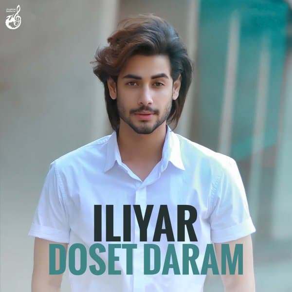 Doset Daram · Iliyar