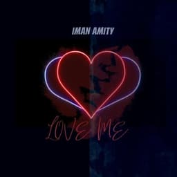 Love Me · Iman Amity