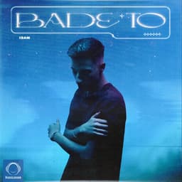 Bade To · Isam