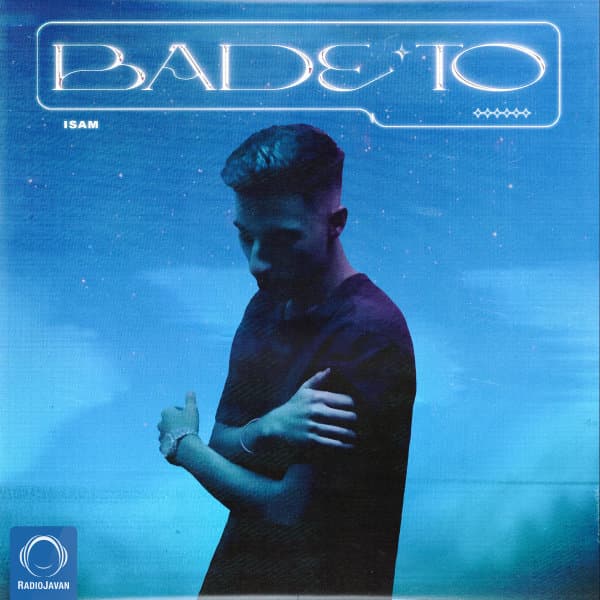 Bade To · Isam