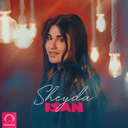 Sheyda · Isan