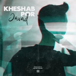 Kheshab Por · Javaad