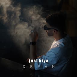 Dream · Just Kiya