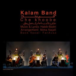 Che Khoobe · Kalam Band