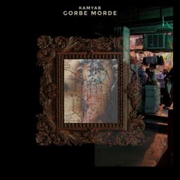 Gorbe Morde · Kamyab