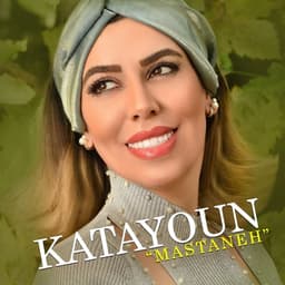 Mastaneh · Katayoun