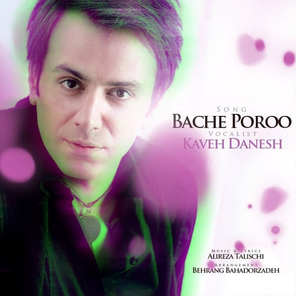 Bache Poroo · Kaveh Danesh