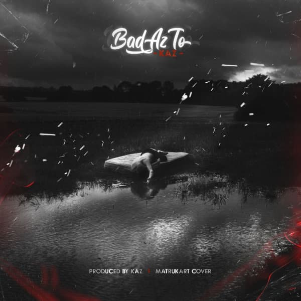 Bad Az To · Kaz