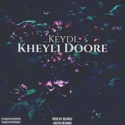 Kheyli Doore · Keydi