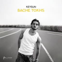 Bache Tokhs · Keysun