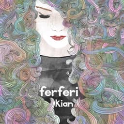 Ferferi · Kian