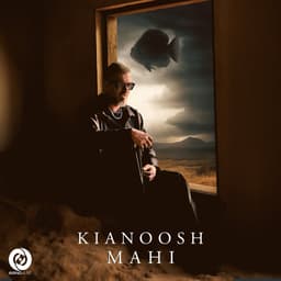 Mahi · Kianoosh