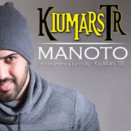 Manoto · Kiumars Tr