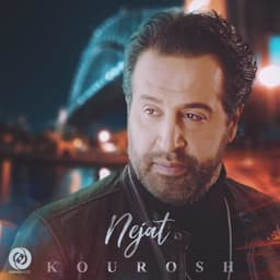 Nejat · Kourosh