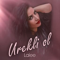 Urekli Ol · Lalee