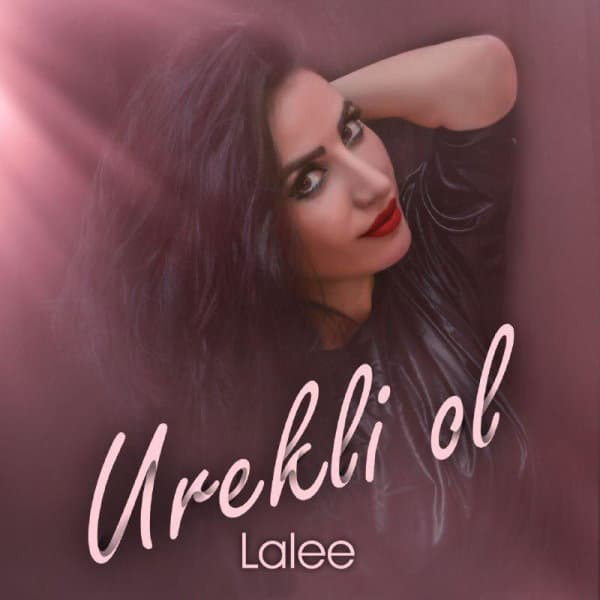 Urekli Ol · Lalee