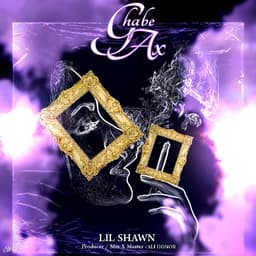 Ghabe Ax · Lil Shawn