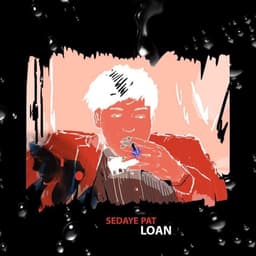 Sedaye Pat · Loan
