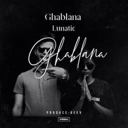 Ghablana · Lunatic