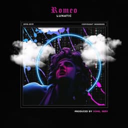 Romeo · Lunatic